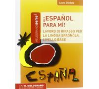 Español, para mi. Eserciziario di spagnolo (principiante)