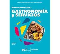 #español. Primeros pasos hacia... gastronomia y servicios. Per le Scuole superiori