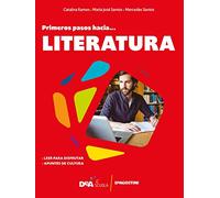 #español. Primeros pasos hacia... literatura. Per le Scuole superiori