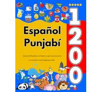 Español Punjabí : Aprenda 1200 palabras cotidianas con guía de pronunciación: Un vocabulario visual bilingüe para niños