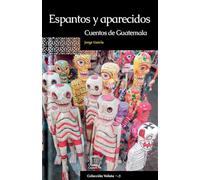 Espantos y aparecidos: Cuentos de Guatemala: 20