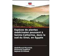 Espèces de plantes médicinales poussant à Sainte-Catherine, dans le sud du Sinaï, en Égypte