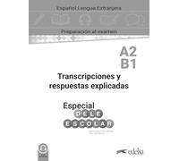 Especial DELE escolar A2-B1 Transcripciones y respuestas explicadas