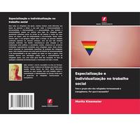 Especialização e individualização no trabalho social: Para o grupo-alvo dos refugiados homossexuais e transgéneros. Por que é necessário?