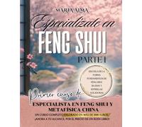 Especialízate en Feng Shui Parte I
