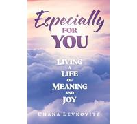 Especially for You: Living a Life of Meaning and Joy