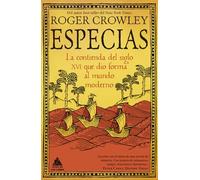 Especias: La contienda del siglo XVI que dio forma al mundo moderno: 87