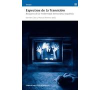 Espectros de la Transición: Bloqueos de la modernidad democrática española