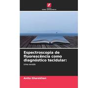 Espectroscopia de fluorescência como diagnóstico tecidular:: Uma revisão