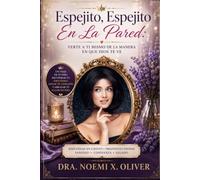 Espejito, Espejito En La Pared: Verte A Ti Mismo De La Manera En Que Dios Te Ve