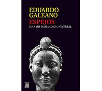 Espejos: Una historia casi universal [Lingua spagnola]