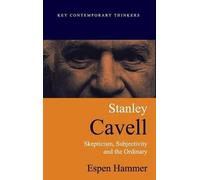Espen Hammer Stanley Cavell (Copertina rigida) Key Contemporary Thinkers