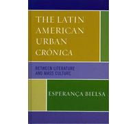 Esperança Bielsa The Latin American Urban Crónica (Copertina rigida)