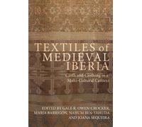 Esperança Valls Pujol Textiles of Medieval Iberia (Copertina rigida)