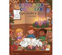 Esperando a Jesús (Adviento) - LIBRO PARA COLOREAR: Libros De Colorear Para Niños Cristianos Y Católicos | Coronas De Adviento Y El Nacimiento De Jesús