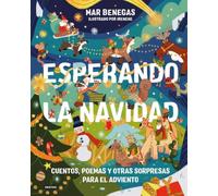 Esperando la Navidad. Cuentos, poemas y otras sorpresas para el Adviento