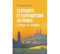 Espéranto et espérantisme en France: L'utopie en pratique