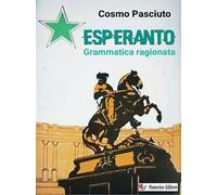 Esperanto. Grammatica ragionata