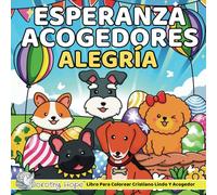 Esperanza Acogedores ALEGRÍA / Cozy Hope JOY (Spanish Edition): Agradable Libro para colorear cristiano para adultos y adolescentes con adorables ... Acogedores (Bueno y sencillo, Bonito y fácil)