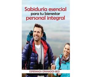 Esperanza Granados-Bezi Sabiduría Esencial (Copertina rigida)