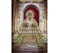 Esperanza Macarena Rosa de Oro: Concedida por el Papa Francisco a una devoción universal