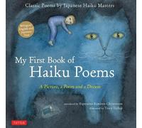 My First Book of Haiku Poems: A Picture, a Poem and a Dream; Classic Poems by Japanese Haiku Masters: Bilingual English and Japanese text