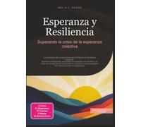 Esperanza y Resiliencia: Superando la crisis de la esperanza colectiva