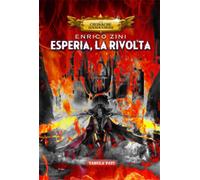 Esperia, la rivolta 1a edizione di Enrico Zini, 2017, Tabula Fati
