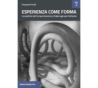 Esperienza come forma. Le poetiche del Comportamento in Italia negli anni Settanta
