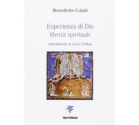 Esperienza di Dio. Libertà spirituale. Introduzione alla Regola di s. Benedetto