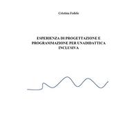 Esperienza di progettazione e programmazione didattica inclusiva
