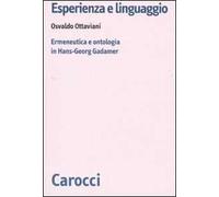 Esperienza e linguaggio. Ermeneutica e ontologia in Hans-Georg Gadamer