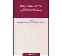Esperienza e verità. Giuseppe Capograssi: un maestro oltre il suo tempo