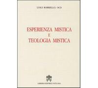 Esperienza mistica e teologia mistica - Borriello Luigi