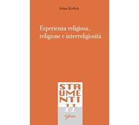 Esperienza religiosa, religione e interreligiosità