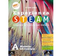 Esperienza STEAM Imparare le Scienze con metodo. Per la Scuola media. Con e-book. Con espansione online. Materia ed energia-Terra-Biodiversità-Corpo umano (Vol. A-B-C-D)