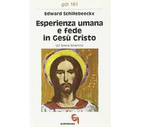 Esperienza umana e fede in Gesù Cristo. Un breve bilancio
