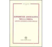 Esperienze associative nella Chiesa. Aspetti canonistici, civili e fiscali