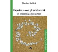 Esperienze con gli adolescenti in psicologia scolastica