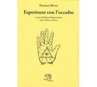 Esperienze con l'occulto. Testo tedesco a fronte