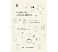 Esperienze dell'architettura. Ediz. italiana e inglese