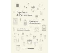 Esperienze dell'architettura. Ediz. italiana e inglese