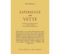 Esperienze delle vette. Creatività estasi illuminazione: le nuove frontiere della psicologia transpersonale