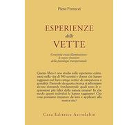 Esperienze delle vette. Creatività estasi illuminazione: le nuove frontiere della psicologia transpersonale