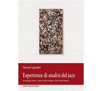 Esperienze di analisi del jazz. Armstrong, Parker, Cesàri, Monk, Mingus, Intra, Soft Machine