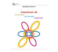 Esperienze di arteterapia, arte terapia, art therapy