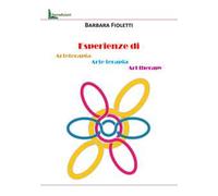 Esperienze di arteterapia, arte terapia, art therapy