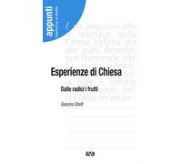 Esperienze di Chiesa. Dalle radici i frutti