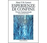 Esperienze di confine. Vivere il paranormale