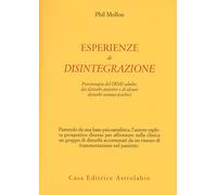Esperienze di disintegrazione. Psicoterapia del DDAI adulto, dei disturbi ...